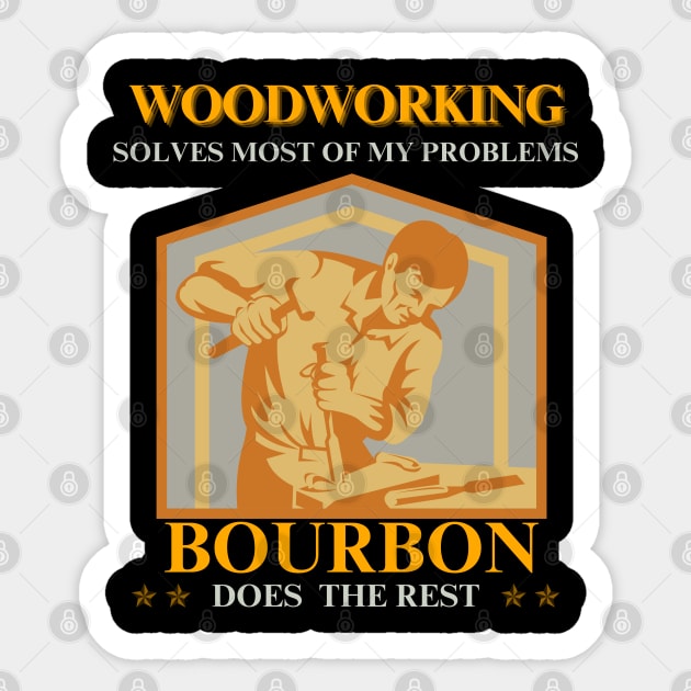 Woodcrafting - Bourbon Does The Rest Sticker by DuViC